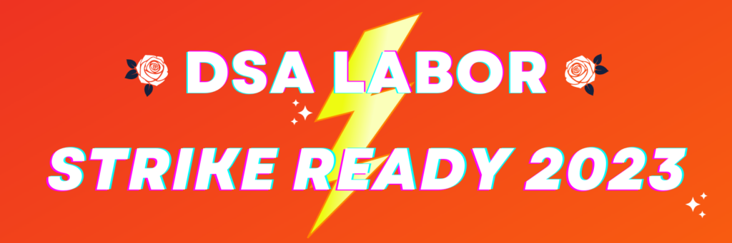 A graphic with a red background and lightning bolt that says "DSA Labor Strike Ready 2023"